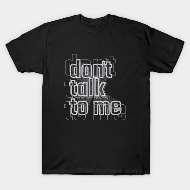 Antisocial Introvert Don't Talk To Me T-Shirt by Commykaze